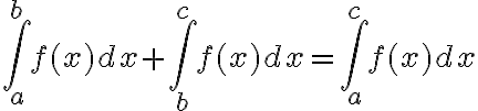 $\int_a^b f(x)dx+\int_b^c f(x)dx=\int_a^c f(x)dx$